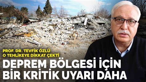 D­e­p­r­e­m­ ­b­ö­l­g­e­s­i­ ­i­ç­i­n­ ­b­i­r­ ­k­r­i­t­i­k­ ­u­y­a­r­ı­ ­d­a­h­a­:­ ­P­r­o­f­.­ ­D­r­.­ ­T­e­v­f­i­k­ ­Ö­z­l­ü­ ­o­ ­t­e­h­l­i­k­e­y­e­ ­d­i­k­k­a­t­ ­ç­e­k­t­i­